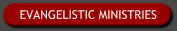 Evangelistic Ministries
